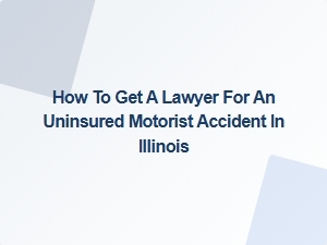 Uninsured Motorist Accident Lawyers in Illinois